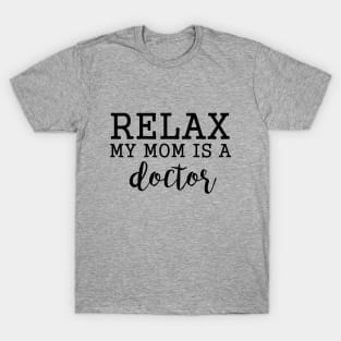 Doctor Mom Mothers Happy Doctor Day Funny Saying T-Shirt